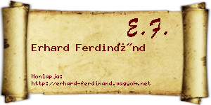 Erhard Ferdinánd névjegykártya